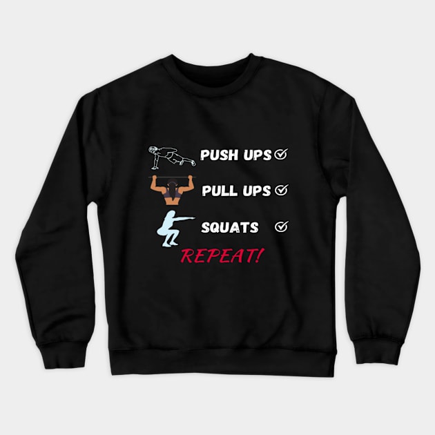 Pushups Pullups Squats Exercises Crewneck Sweatshirt by Totality Addict